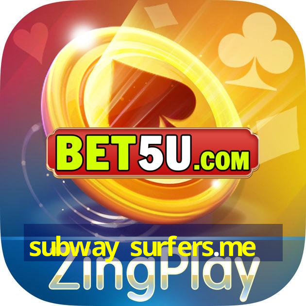 subway surfers.me